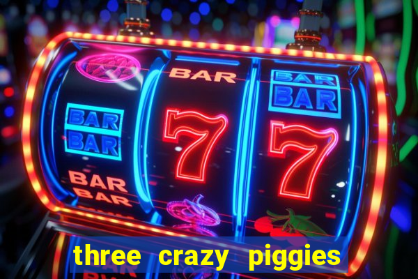 three crazy piggies onde jogar